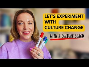 My 5 Step Process to Experiment with Culture Change