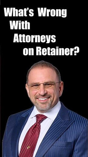 What's Wrong with Attorneys on Retainer?