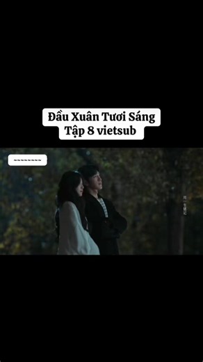 Đầu xuân tươi sáng tập 8 full vietsub #đâuxuantuoisang #thuongchidaoloanniem #tinhbanhnhien #tinhbanhnhien #đâẫuuantuoisangvietsub