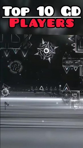Top 10 players in Geometry Dash.