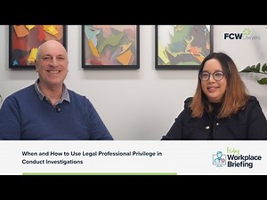When and How to Use Legal Professional Privilege in Conduct Investigations