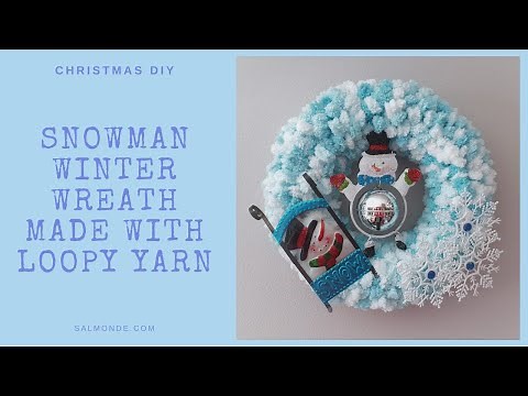 Fluffy Snowman Winter Wreath Tutorial ~ made with loopy yarn