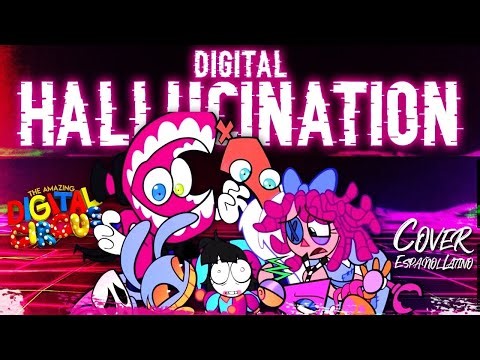 🎪DIGITAL HALLUCINATIONS【TADC COVER en ESPAÑOL】Original Song by ‪@OR3Omusic‬ 🎶