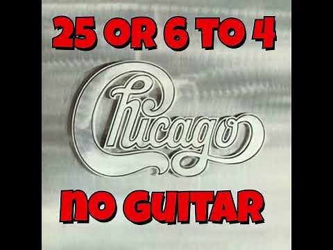25 or 6 to 4 - Chicago (Guitar-less Backing Track)