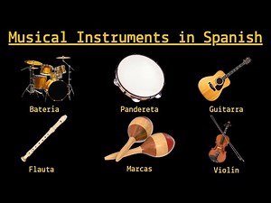 Spanish Vocabulary: Musical Instruments