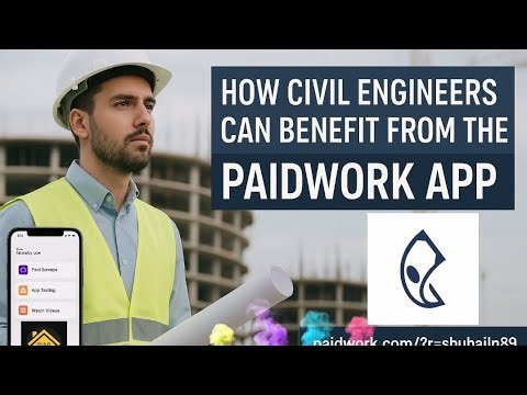 #Paidwork App For Civil Engineers