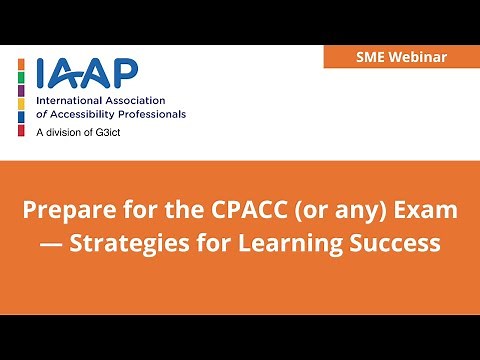 Prepare for the CPACC (or any) Exam — Strategies for Learning Success