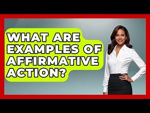 What Are Examples Of Affirmative Action? - The Ethical Compass
