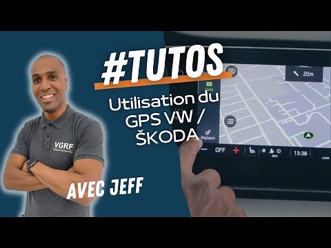 #TUTOS - Utilisation du GPS (Volkswagen ou ŠKODA)