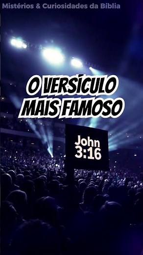 O VERSÍCULO Mais FAMOSO do Mundo
