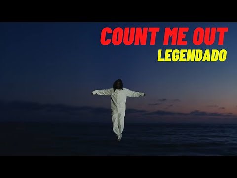 Kendrick Lamar - Count Me Out (legendado)