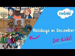 Holidays in December for Kids | Winter Celebrations Around the World | Twinkl USA