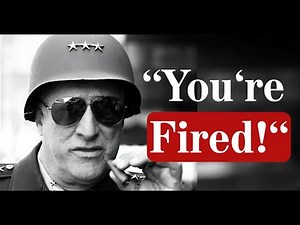 "You're Fired!" Why Patton Fired Some Officers Within 30 Minutes