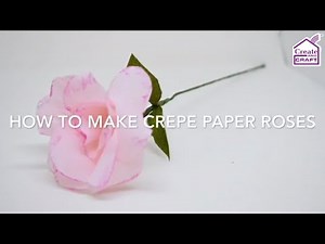 How To Make A Crepe Paper Rose