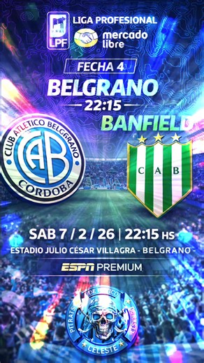 🥉Liga Profesionalde Futbol 🏆 zTorneo: Mercado Libre 🔜 Fecha 4 ⚽ #Belgrano 🆚️ #Banfield 📆 Sabado 07/02/26 🕗 22.15 hs 🏟 Estadio:Julio Cesar Villagra #Belgrano 🖥 ESPNPremium