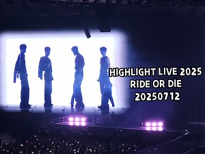 HIGHLIGHT LIVE 2025 RIDE OR DIE 20250712【山顶大屏舞美直拍】