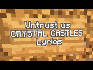 Crystal Castles - Untrust us (Lyrics)