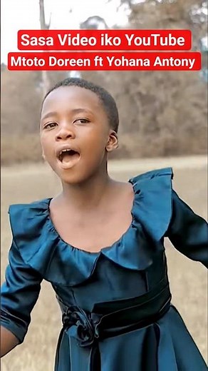 Mtoto Doreen ft Yohana Antony Ipo YouTube full