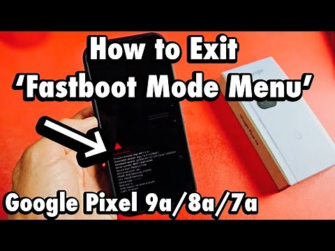 Pixel 9a/8a/7a: Stuck in 'Fastboot Mode Menu'?