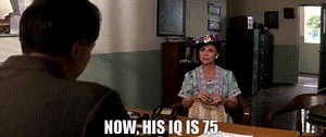 Now, his IQ is 75.
