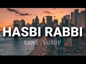 Sami Yusuf - Hasbi Rabbi (Lyrics)