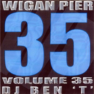 DJ Ben 'T' - Wigan Pier Volume 35