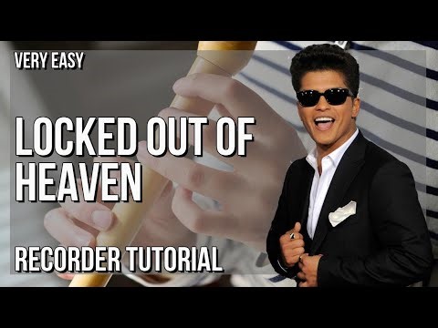 SUPER EASY: How to play Locked out of Heaven by Bruno Mars on Recorder (Tutorial)