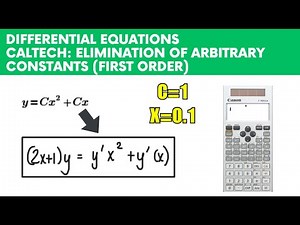 Differential Equations CALTECH Elimination of Arbitrary Constants | First Order
