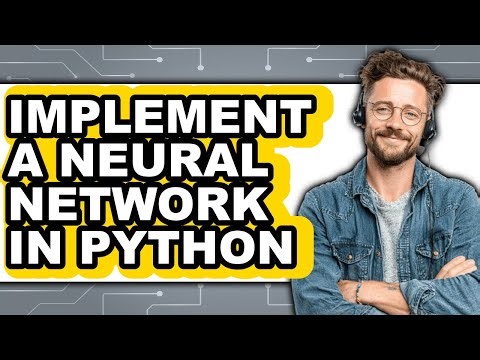 How to Implement a Neural Network in Python (only Way)