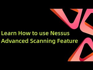 Learn How to use Nessus Advanced Scanning Feature
