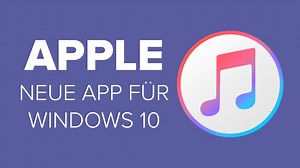 Apple: Neue App für Windows 10 in den Startlöchern