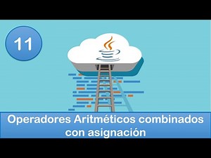 11. Programación en Java || Operadores || Operadores Aritméticos combinados con asignación