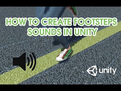 How to create footstep sounds in Unity