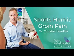 Sports Hernia Groin Pain | Dr Christian Reutter | Pelvic Rehabilitation Medicine