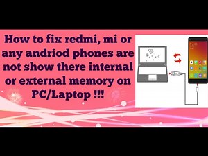 How to fix phone memory not show in pc or laptop