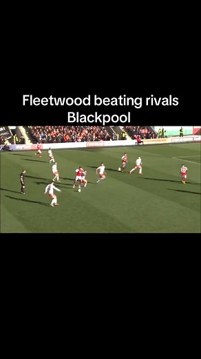 Fleetwood town 3-2 Blackpool #fleetwoodtown #blackpool #eflleagueone #hooligans #ftfc