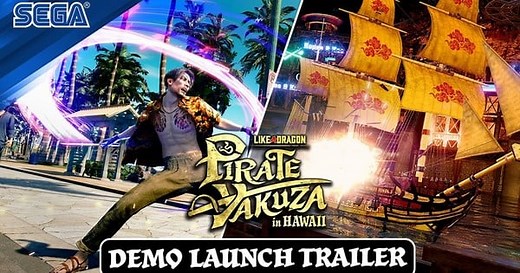 Like a Dragon: Pirate Yakuza in Hawaii Game's Trailers Reveal Demo