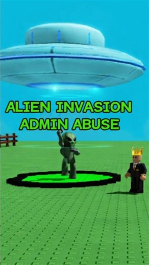 EVERYTHING YOU MISSED IN THE ALIEN INVASION ADMIN ABUSE!