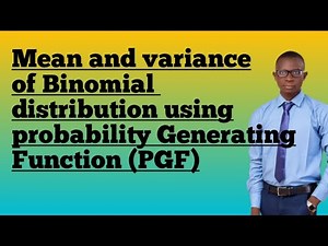 Mean and variance of Binomial Distribution using probability Generating function PGF.