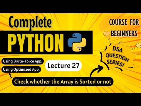 *Check whether the array is sorted or not* | Python Full course for Beginners | Lecture 27