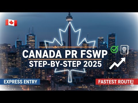 How to Apply for Canada PR Through Federal Skilled Worker Program (FSWP) |Step-by-Step Guide 2025 🇨🇦