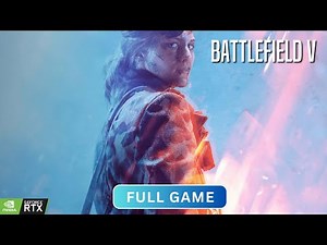 BATTLEFIELD 5 - FULL GAME Campaign Gameplay Walkthrough No Commentary