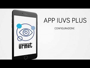 App Urmet iUVS plus - Configurazione