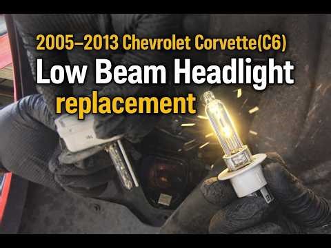2005–2013 Chevrolet Corvette C6 Low Beam Headlight replacement