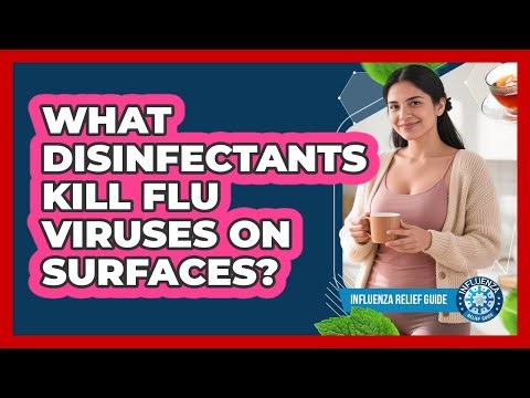 What disinfectants kill flu viruses on surfaces?