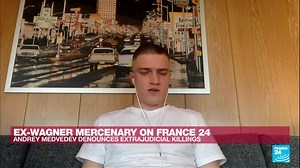 Ex-Wagner mercenary Andrey Medvedev: 'I apologise to the Ukrainian people'