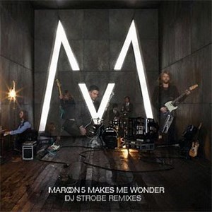 Maroon 5 - Makes Me Wonder (DJ Strobe Remixes)