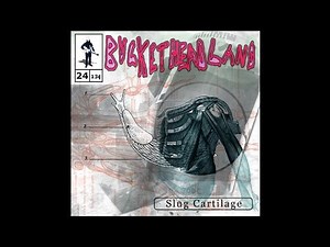 Buckethead - Pike 24 - Slug Cartilage