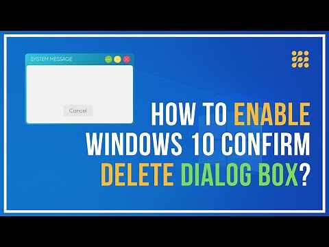 How To Enable Windows 10 Confirm Delete Dialog Box?