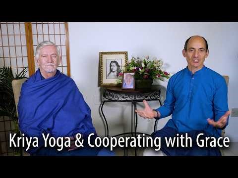 Kriya Yoga & Cooperating with Grace